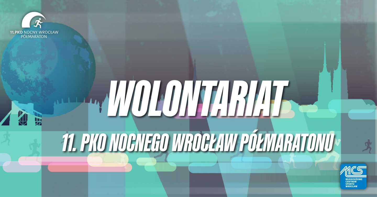 Znamy datę startu rekrutacji wolontariatu 11.PKO Nocnego Wrocław Półmaratonu